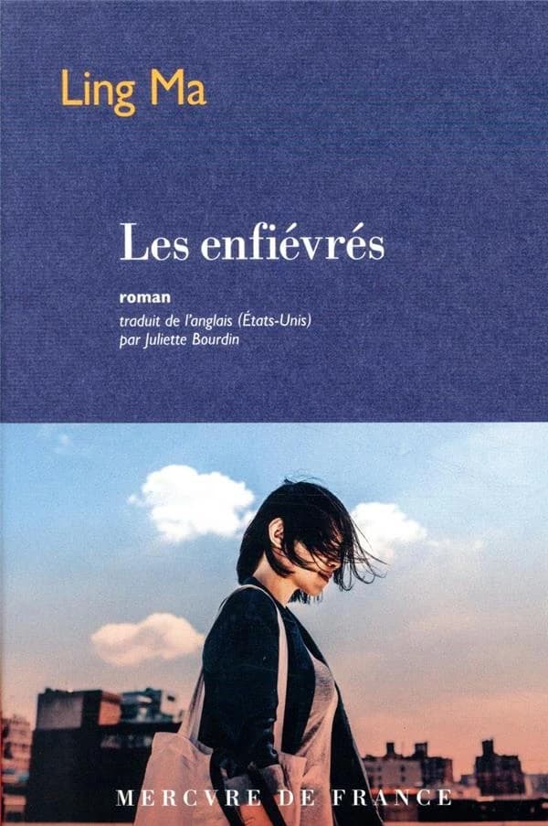 Les enfiévrés : roman
