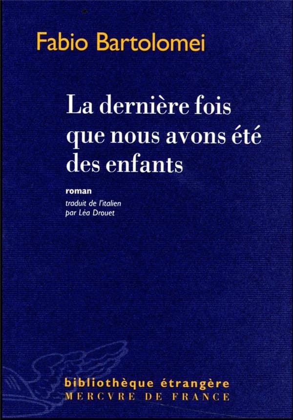La dernière fois que nous avons été des enfants : roman