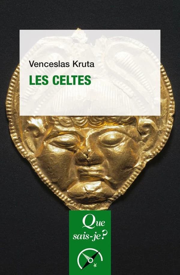 Les Celtes (12e éd. mise à jour, 56e mille) Venceslas Kruta