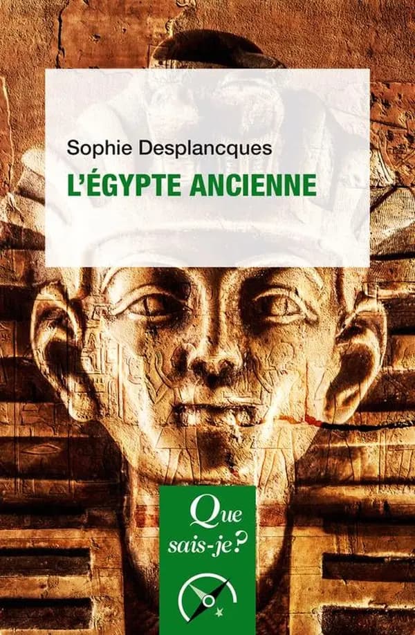 L'Égypte ancienne (4e éd., 11e mille) Sophie Desplancques