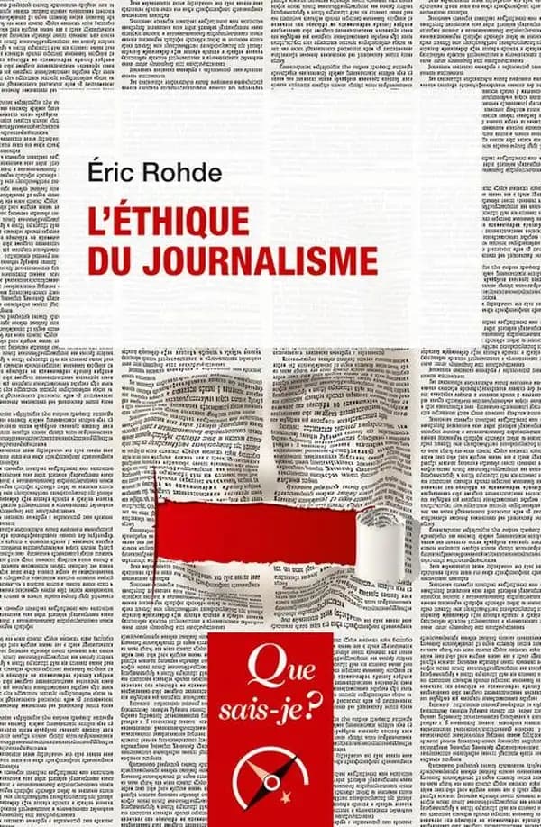 L'éthique du journalisme (2e éd. refondue) Éric Rohde