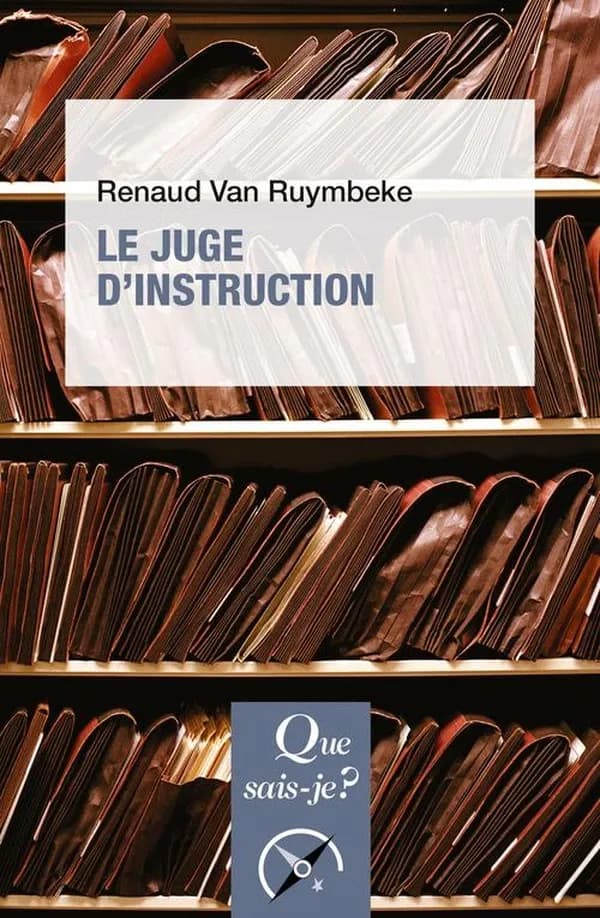 Le juge d'instruction (7e éd. 2020) Renaud Van Ruymbeke