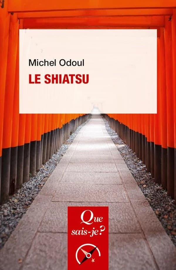 Le shiatsu (2e éd. mise à jour) Michel Odoul