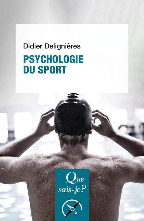 Psychologie du sport (4e éd.) Didier Delignières