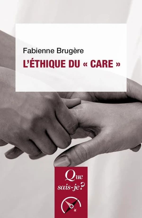 L'éthique du care (4e éd. revue) Fabienne Brugère