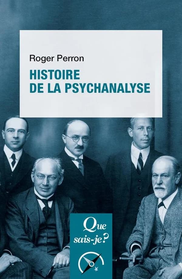 Histoire de la psychanalyse (6e éd.) Roger Perron,...