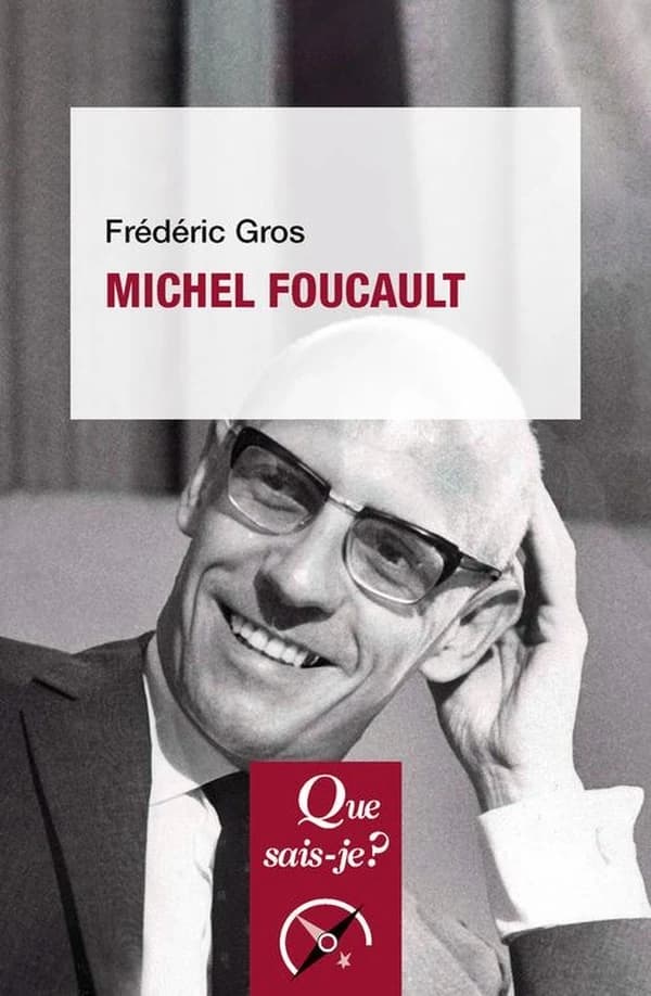 Michel Foucault (6e éd.) Frédéric Gros