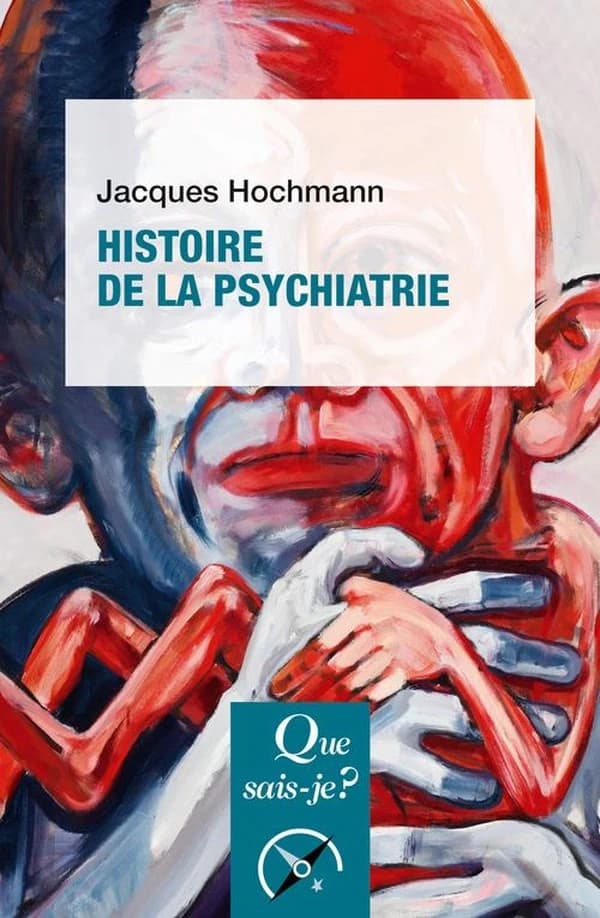 Histoire de la psychiatrie (6e éd. corrigée) Jacques Hochmann