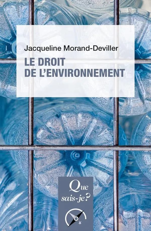 Le droit de l'environnement (13e éd. mise à jour) Jacqueline Morand-Deviller