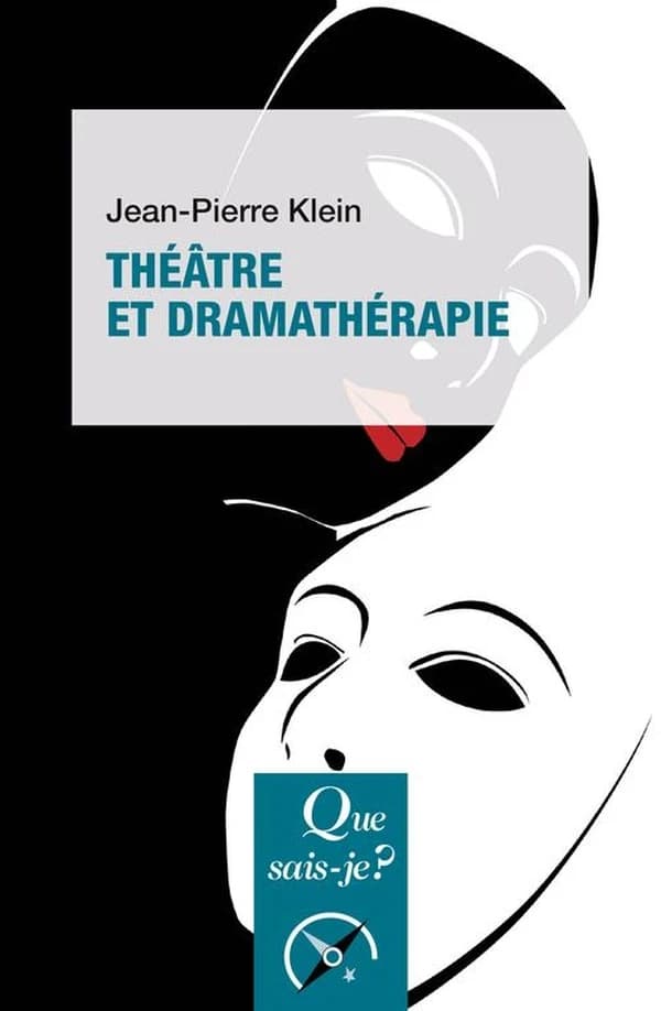 Théâtre et dramathérapie (2e éd. mise à jour) Jean-Pierre Klein