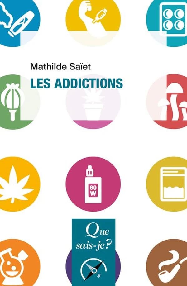 Les addictions (4e éd. mise à jour) Mathilde Saïet