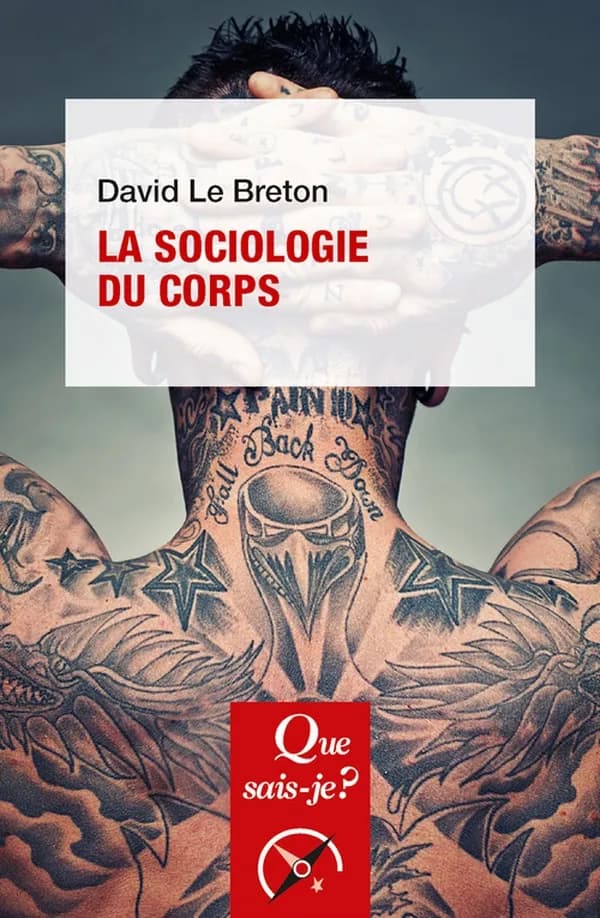 La sociologie du corps (11e éd. mise à jour) David Le Breton