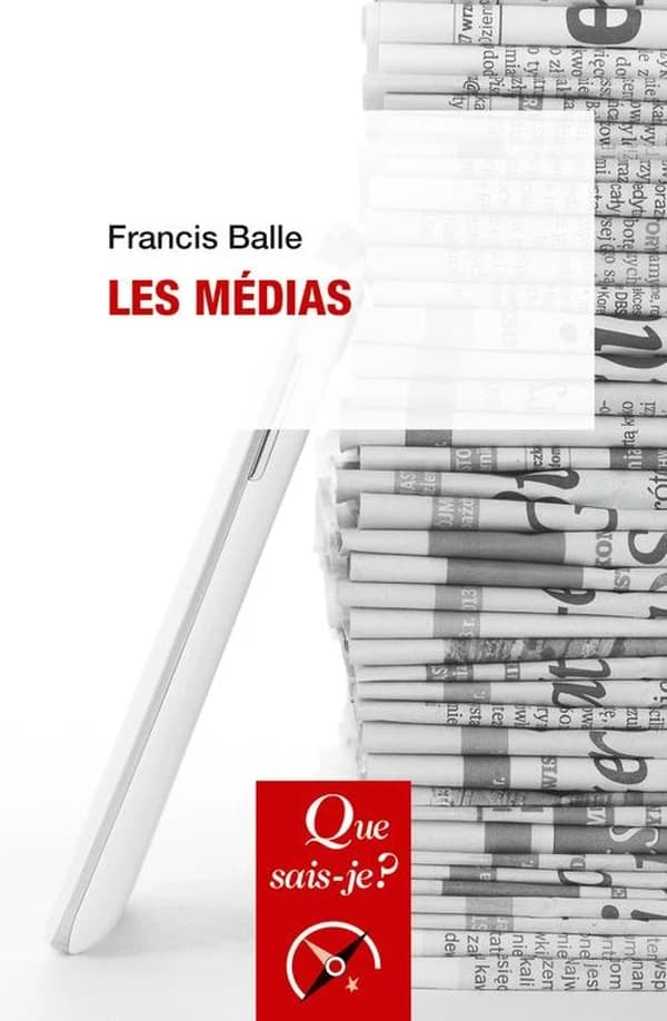 Les médias (11e éd. mise à jour) Francis Balle