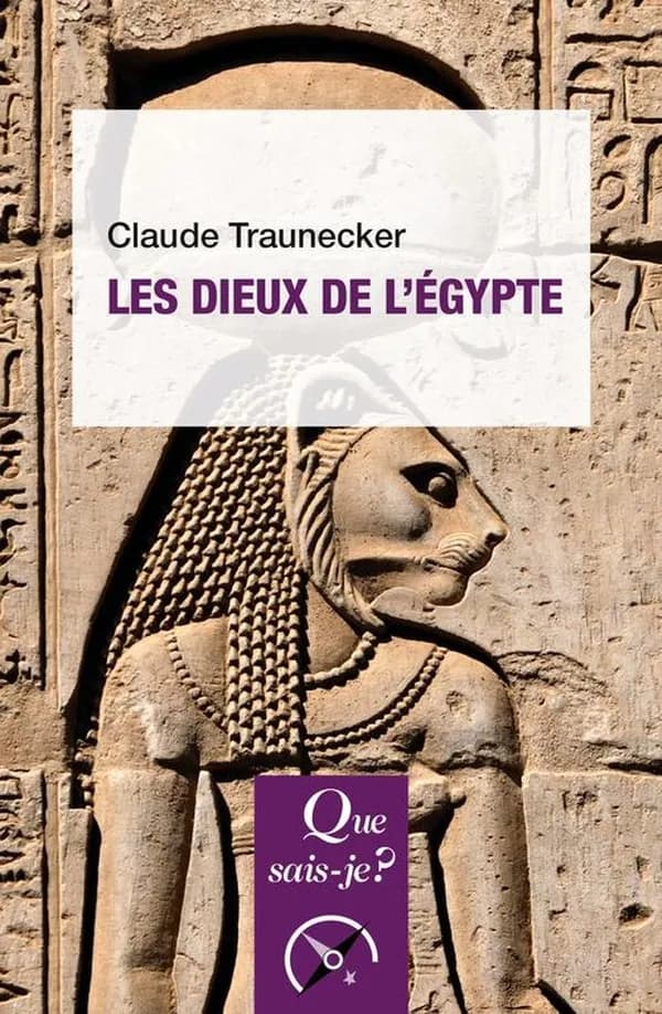 Les dieux de l'Égypte (7e éd. mise à jour) Claude Traunecker