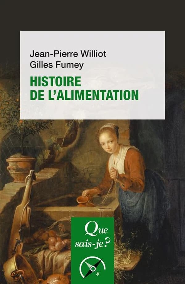 Histoire de l'alimentation (2e éd. mise à jour) Jean-Pierre Williot, Gilles Fumey