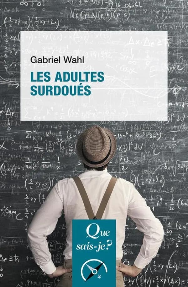 Les adultes surdoués (3e éd. corrigée) Gabriel Wahl
