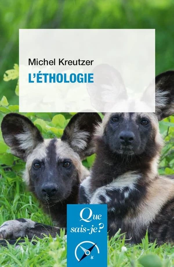 L'éthologie (3e éd. mise à jour) Michel Kreutzer
