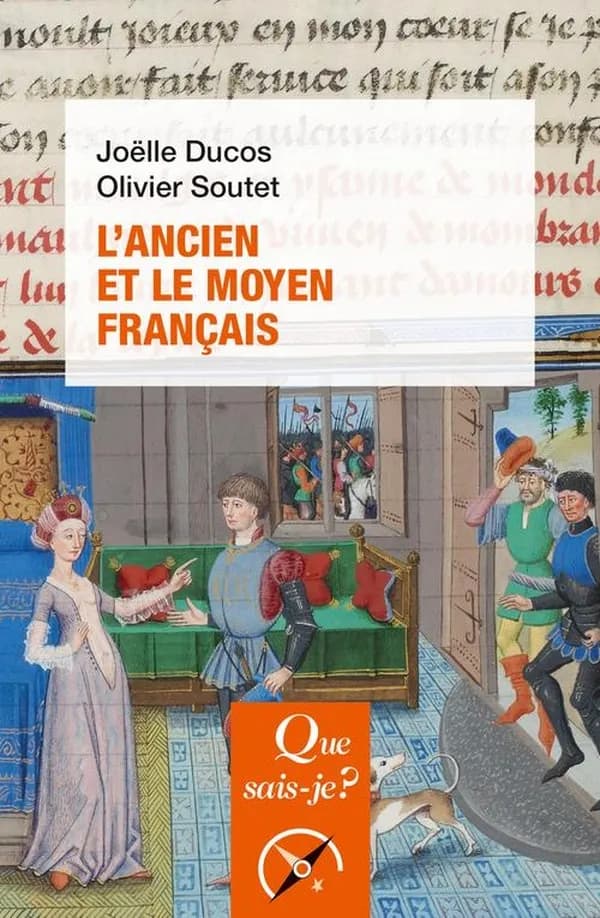 L'ancien et le moyen français (3e éd. corrigée) Joëlle Ducos, Olivier Soutet
