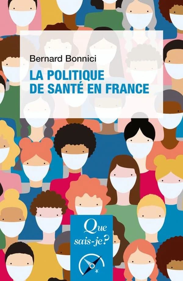 La politique de santé en France (8e éd. mise à jour) Bernard Bonnici