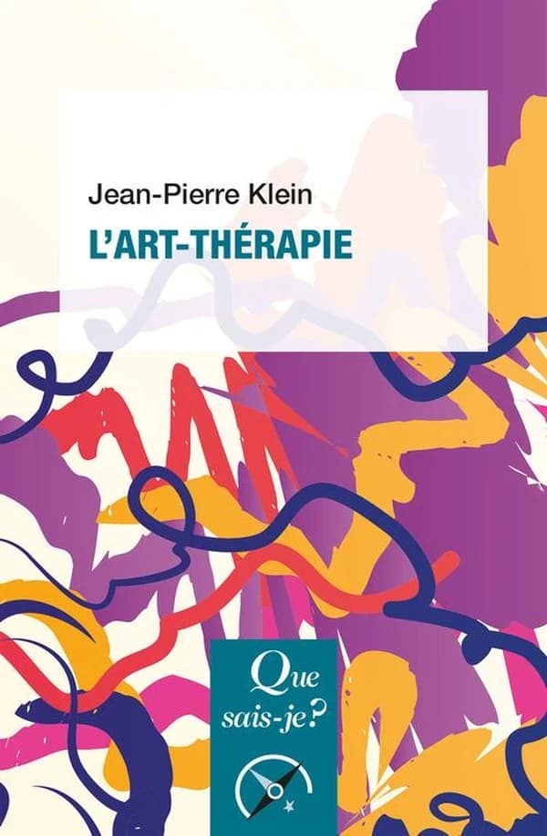 L'art-thérapie (13e éd. mise à jour) Jean-Pierre Klein