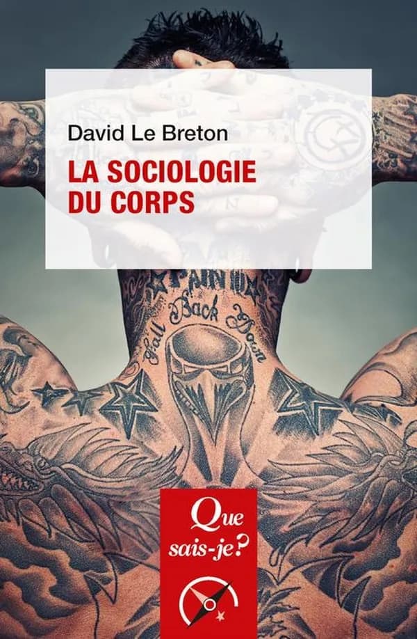La sociologie du corps (12e ed.) David Le Breton