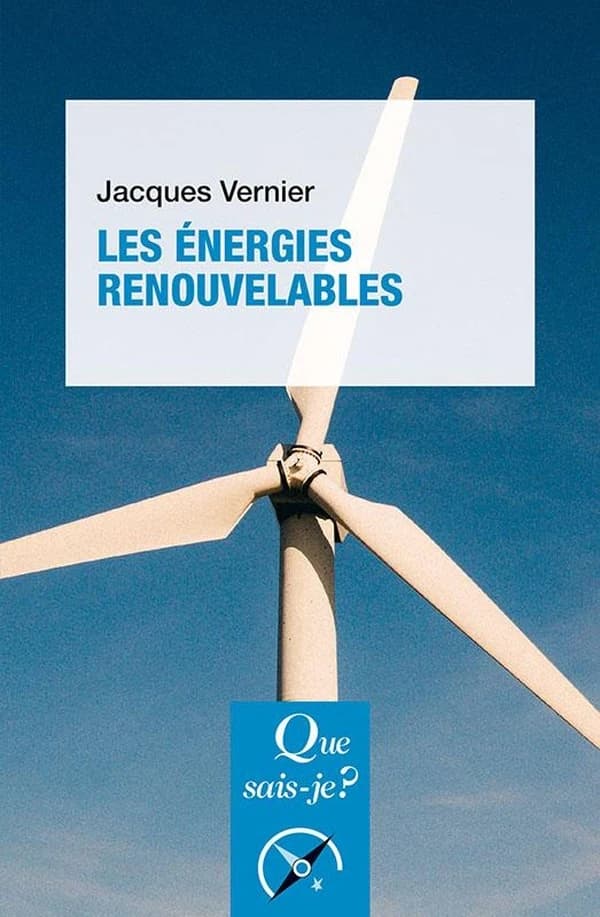 Les énergies renouvelables (10e édition mise à jour) Jacques Vernier