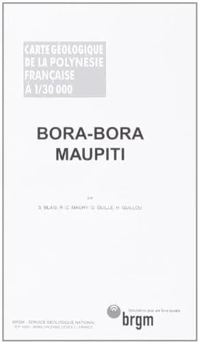 Maupiti : Archipel de la Société - Îles Sous-le-Vent : carte géologique de la Polynésie française à 1:30 000