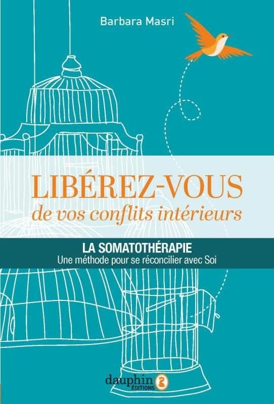 Libérez-vous de vos conflits intérieurs : la somatothérapie, une méthode pour se réconcilier avec soi