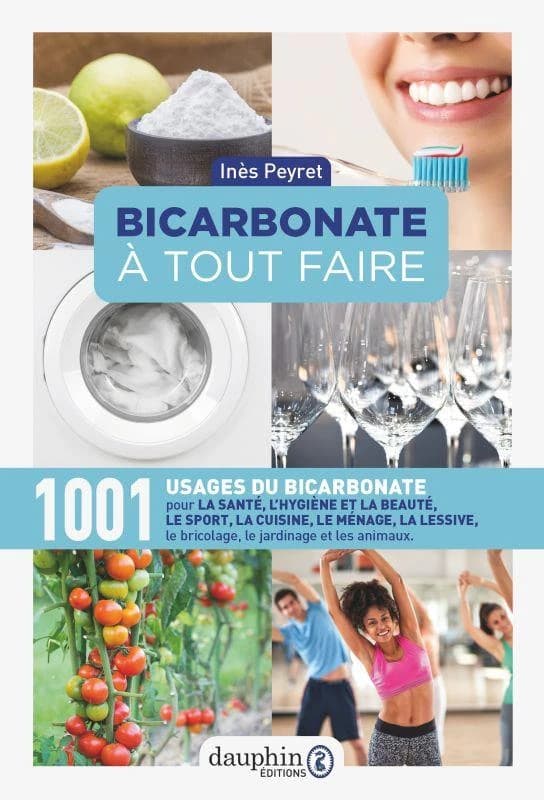 Bicarbonate à tout faire (11e éd. augmentée) Inès Peyret