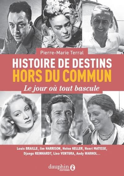 Histoires de destins hors du commun : le jour où tout bascule