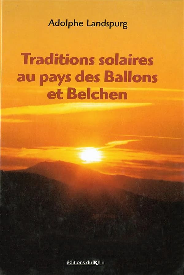 Traditions solaires au pays des Ballons et Belchen