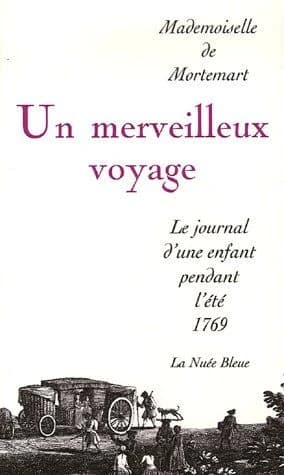 Un merveilleux voyage : le journal d'une enfant pendant l'été 1769