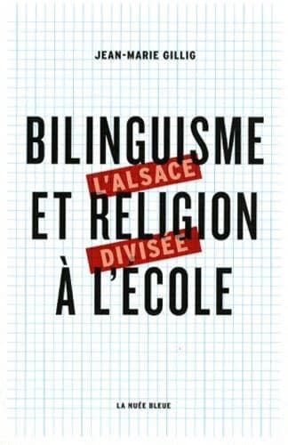 Bilinguisme et religion à l'école : la question scolaire en Alsace de 1918 à nos jours