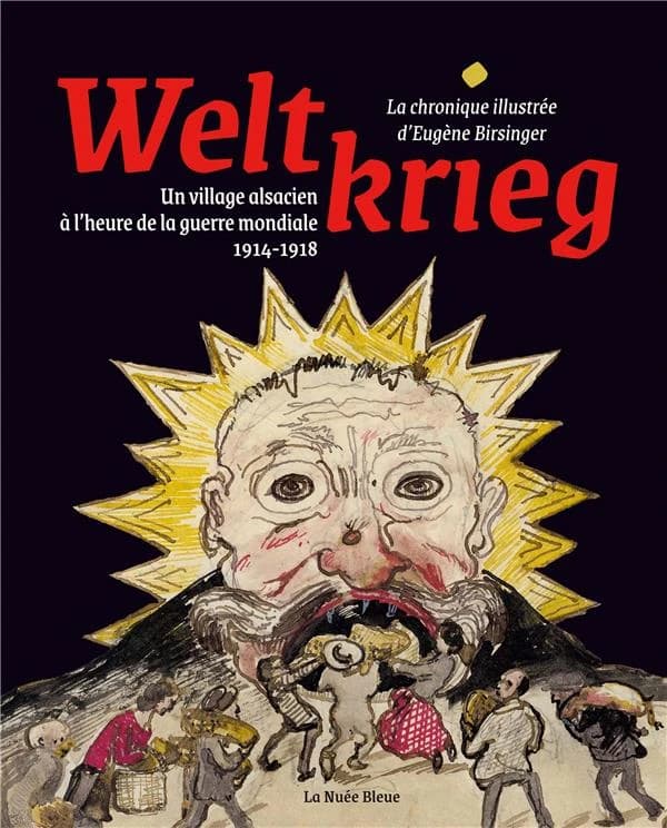 Weltkrieg : un village alsacien à l'heure de la guerre mondiale 1914-1918