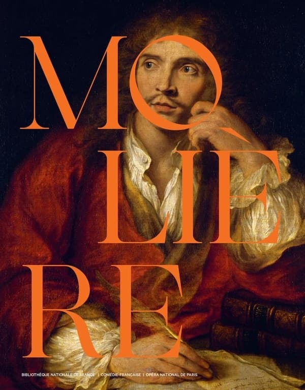 Molière : [exposition, Paris, Bibliothèque nationale de France, site Richelieu, Rotonde et galerie Mansart, et Bibliothèque-musée de l'Opéra, Palais-Garnier, 27 septembre 2022-15 janvier 2023]