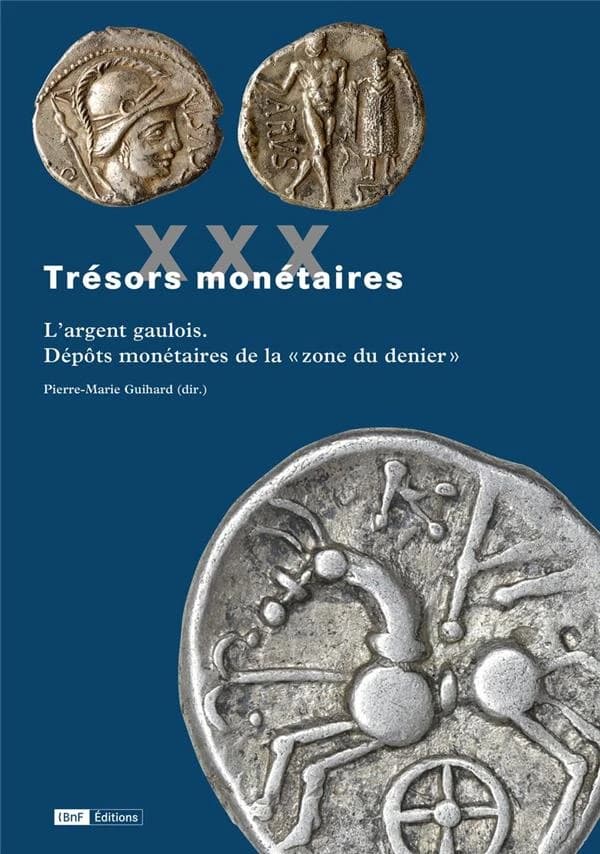 L'argent gaulois - Dépôts monétaires de la "zone du denier"