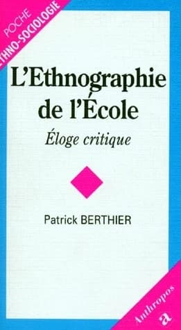 L'ethnographie de l'école : éloge critique
