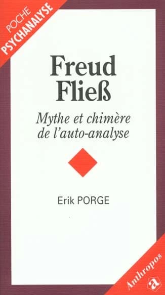 Freud, Fliess : mythe et chimère de l'auto-analyse