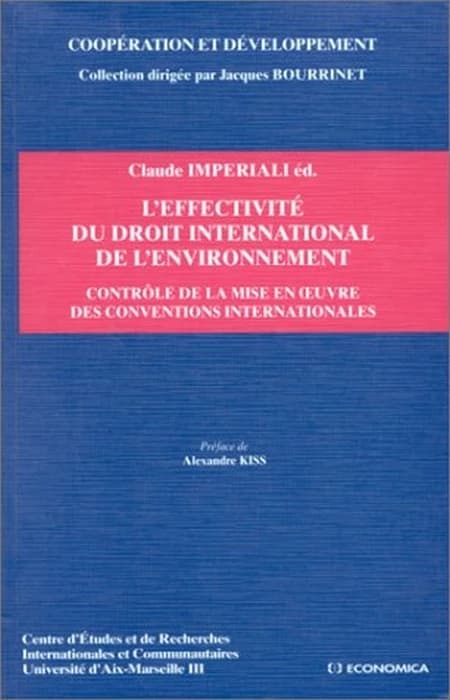 L'effectivité du droit international de l'environnement : contrôle de la mise en oeuvre des conventions internationales