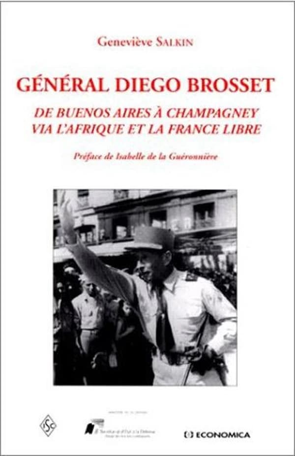 Général Diego Brosset : de Buenos Aires à Champagney, via l'Afrique et la France libre