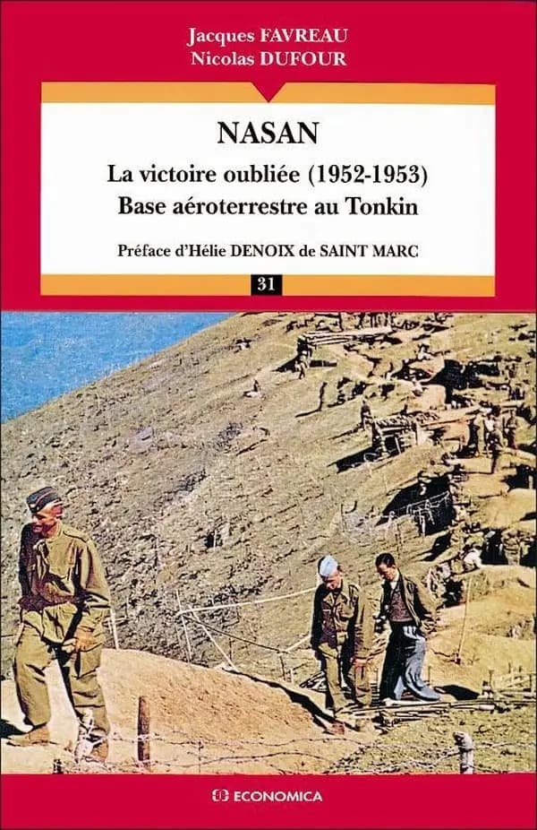 Nasan : la victoire oubliée, 1952-1953, base aéroterrestre au Tonkin : la victoire oubliée, 1952-1953 : base aéroterrestre au Tonkin