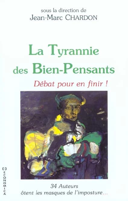 La tyrannie des bien-pensants. Débat pour en finir !