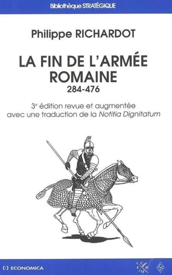 La fin de l'armée romaine : 284-476