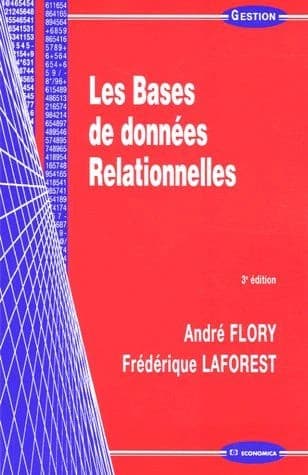 Les bases de données relationnelles (3e éd.) André Flory, Frédérique Laforest