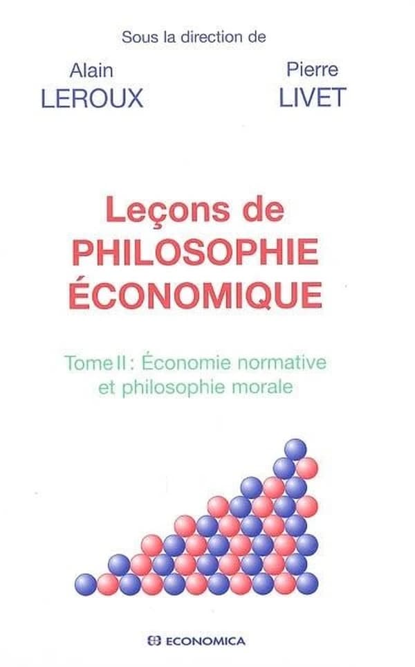 Leçons de philosophie économique. Tome II, Économie normative et philosophie morale