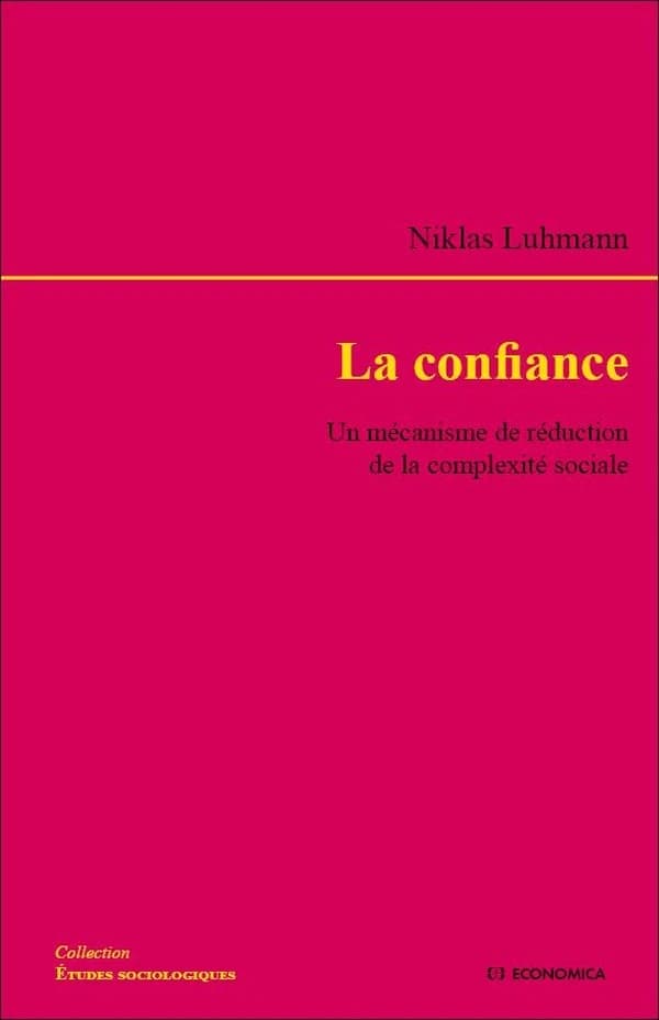La confiance : un mécanisme de réduction de la complexité sociale