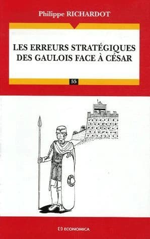 Les erreurs stratégiques des Gaulois face à César
