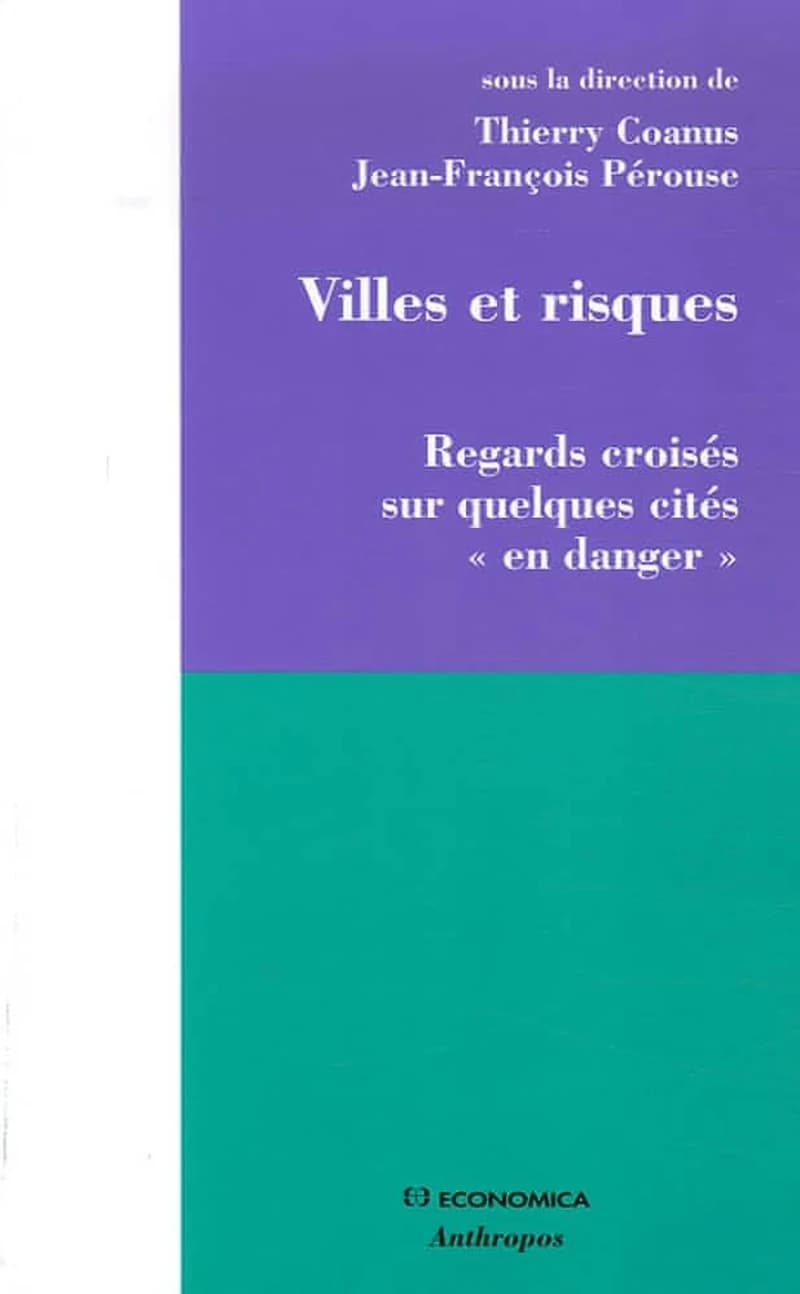 Villes et risques : regards croisés sur quelques cités en danger