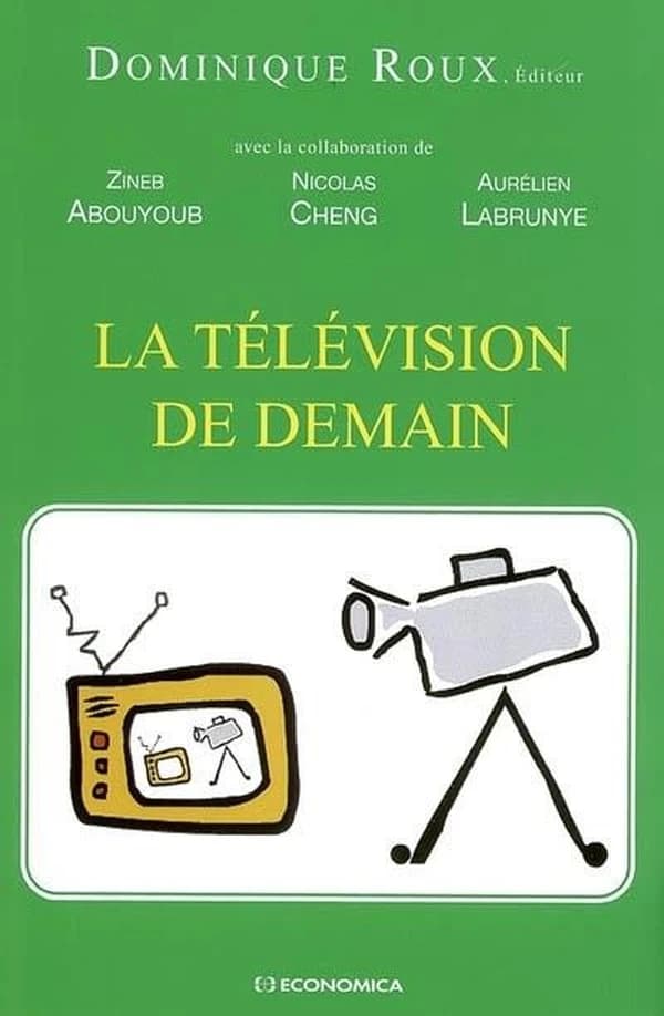 La télévision de demain : colloque organisé à l'Université Paris-Dauphine, [le 3 avril 2006]