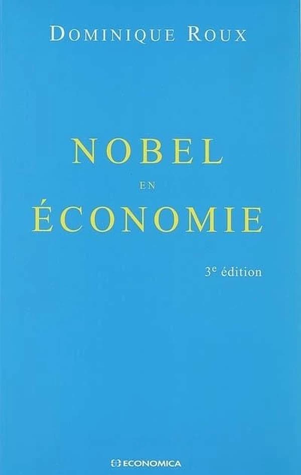Nobel en économie (3e éd.) Dominique Roux